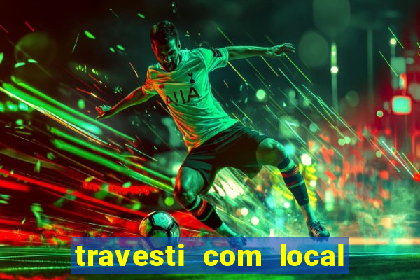 travesti com local baixada fluminense